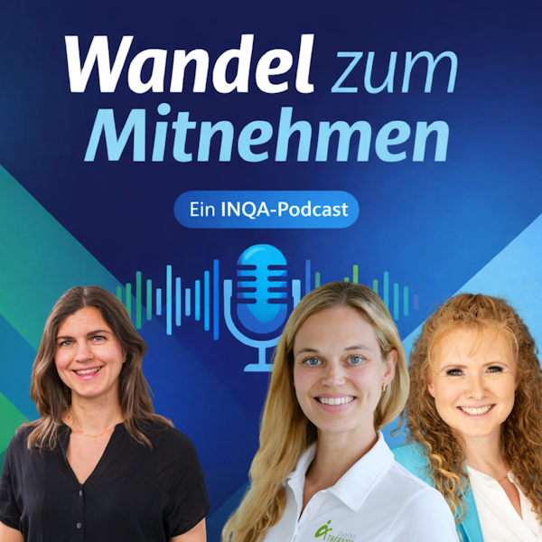 INQA Podcast Wandel zum Mitnehmen